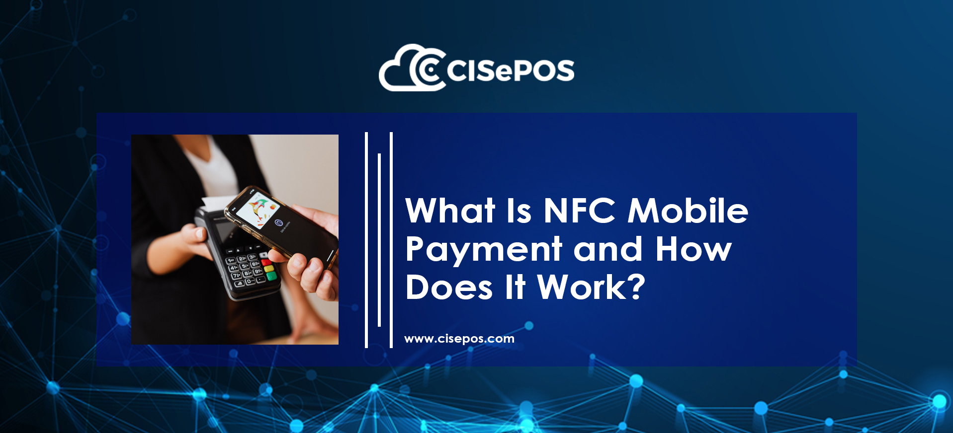 What Is NFC Mobile Payment and How Does It Work?